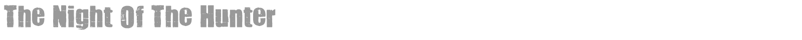 The Night Of The Hunter font preview